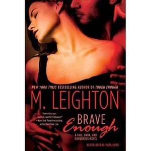 Brave Enough -- M. Leighton